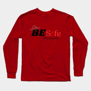 Be SAFE (Option 3) Long Sleeve T-Shirt